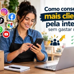 Como conseguir mais clientes pela internet sem gastar muito