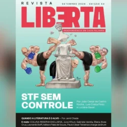 Revista Liberta 53: no ringue do STF, a Justiça é a maior afetada